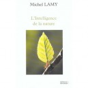 L'intelligence De La Nature - Michel Lamy