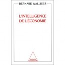 L'intelligence De L'economie - Bernard Walliser