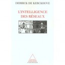 L'intelligence Des Reseaux - Derrick De Kerckhove