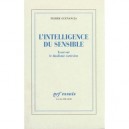 L'intelligence Du Sensible - Pierre Guenancia