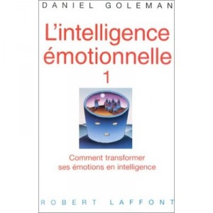 L'intelligence Emotionnelle - Daniel Goleman