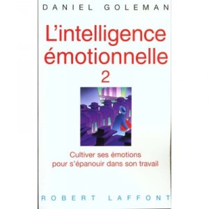 L'intelligence Emotionnelle T.2 - Daniel Goleman
