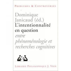 L'intentionalite En Question Entre Phenomenologie Et Recherc - Dominique Janicaud