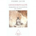 L'intentionnalite , Problemes De Philosophie De L'esprit - Pierre Jacob
