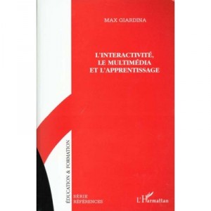 L'interactivite Le Multimedia Et L'apprentissage - Max Giardina