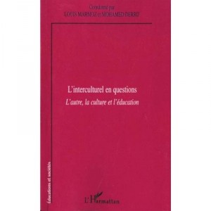 L'interculturel En Questions , L'autre , La Culture Et L'education - Mohamed Derrij , Louis Marmoz