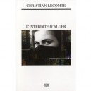 L'interdite D'alger - Christian Lecomte