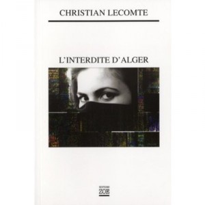 L'interdite D'alger - Christian Lecomte