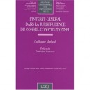 L'interet General Dans La Jurisprudence Du Conseil Constitutionnel - Guillaume Merland