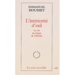 L'interiorite D'exil , Le Soi Au Risque De L'alterite - Emmanuel Housset