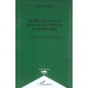 Le Regime Fiscal Des Collectivites D'outre-mer - Joel Boudine