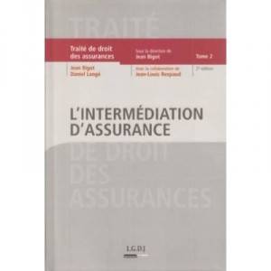 Traite De Droit Des Assurances T.2 , L'intermediation D'assurance (2e Edition) - Jean Bigot