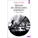 Histoire Des Democraties Populaires T.2 , Apres Staline - Francois Fejto