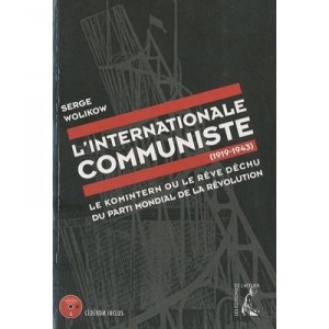 L'internationale Communiste - Wolikow Serge