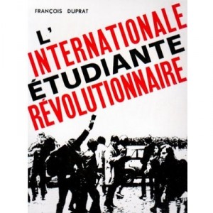 L'internationale Etudiante Revolutionnaire - Duprat F