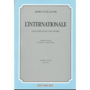 L'internationale T.1 - J Guillaume
