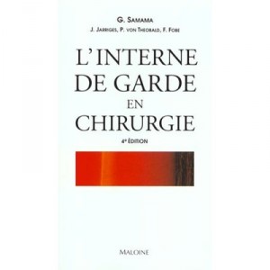 L'interne De Garde En Chirurgie - Guy Samama