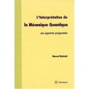 L'interpretation De La Mecanique Quantique , Une Approche Pragmatiste - Manuel Bachtold