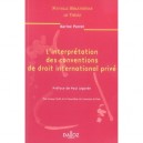 L'interpretation Des Conventions De Droit International Prive - Karine Parrot