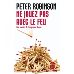 Ne Jouez Pas Avec Le Feu - Peter Robinson