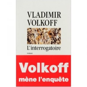 L'interrogatoire - Vladimir Volkoff