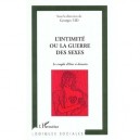 L'intimite Ou La Guerre Des Sexes , Le Couple D'hier A Demain - Georges Eid