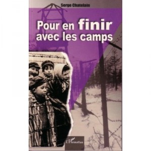 Pour En Finir Avec Les Camps - Serge Chatelain