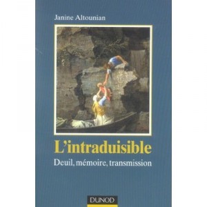 L'intraduisible : Deuil, Memoire, Transmission - Janine Altounian