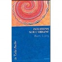 Intuitions Sur L'origine - Long Barry