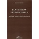 L'intuition Existentielle , Parmenide, Isaie Et Le Midras Protochretien - Roland Tournaire