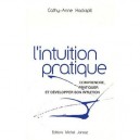 L'intuition Pratique - Cathy-anne Hackspill
