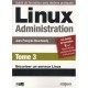 Linux Administration. T.3. , Securiser Un Serveur Linux - Jean-francois Bouchaudy