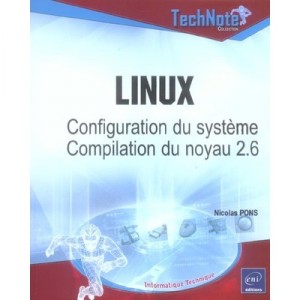 Linux , Configuration Du Systeme , Compilation Du Noyau 2.6 - Nicolas Pons