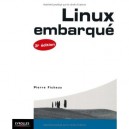 Linux Embarque (3e Edition) - Pierre Ficheux