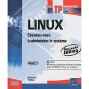 Linux , Entrainez-vous A Administrer Le Systeme (2e Edition) - Nicolas Pons