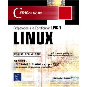Linux , Preparation A La Certification Lpic-1 , (examens Lpi 101 Et Lpi 102) (2e Edition) - Sebastien Rohaut