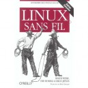 Linux Sans Fil - Roger Week , Edd Dumbill , Brian Jepson