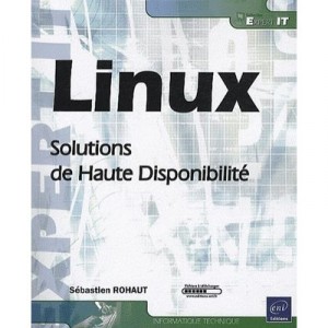 Linux , Solutions De Haute Disponibilite - Sebastien Rohaut