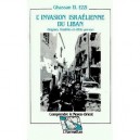 L'invasion Israelienne Du Liban , Origines, Finalites Et Effets Pervers - Ghassan El Ezzi