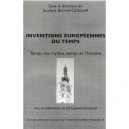 Inventions Europeennes Du Temps , Temps Des Mythes, Temps De L'histoire - Jocelyne Bonnet-carbonell