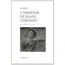 L'invention De Blaise Cendrars , Une Poetique De La Pseudonymie - David Martens