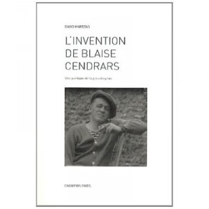 L'invention De Blaise Cendrars , Une Poetique De La Pseudonymie - David Martens