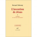L'invention De Jesus T.1 - Bernard Dubourg
