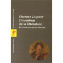 L'invention De La Litterature: De L'ivresse Grecque Au Texte Latin - Florence Dupont