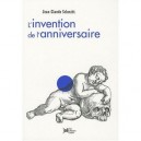 L'invention De L'anniversaire - Jean-claude Schmitt