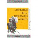 L'invention De La Psychologie Moderne - Genevieve Paicheler