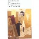 L'invention De L'auteur - Jean Rouaud