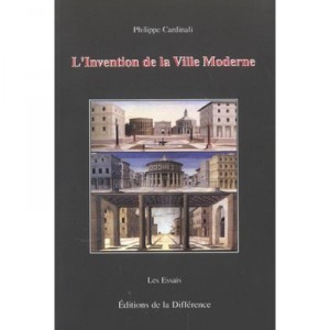 L'invention De La Ville Moderne - Philippe Cardinali