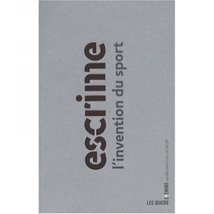 L'invention De L'escrime - Gerard Six