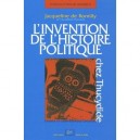 L'invention De L'histoire Politique Chez Thucydide - Jacqueline De Romilly